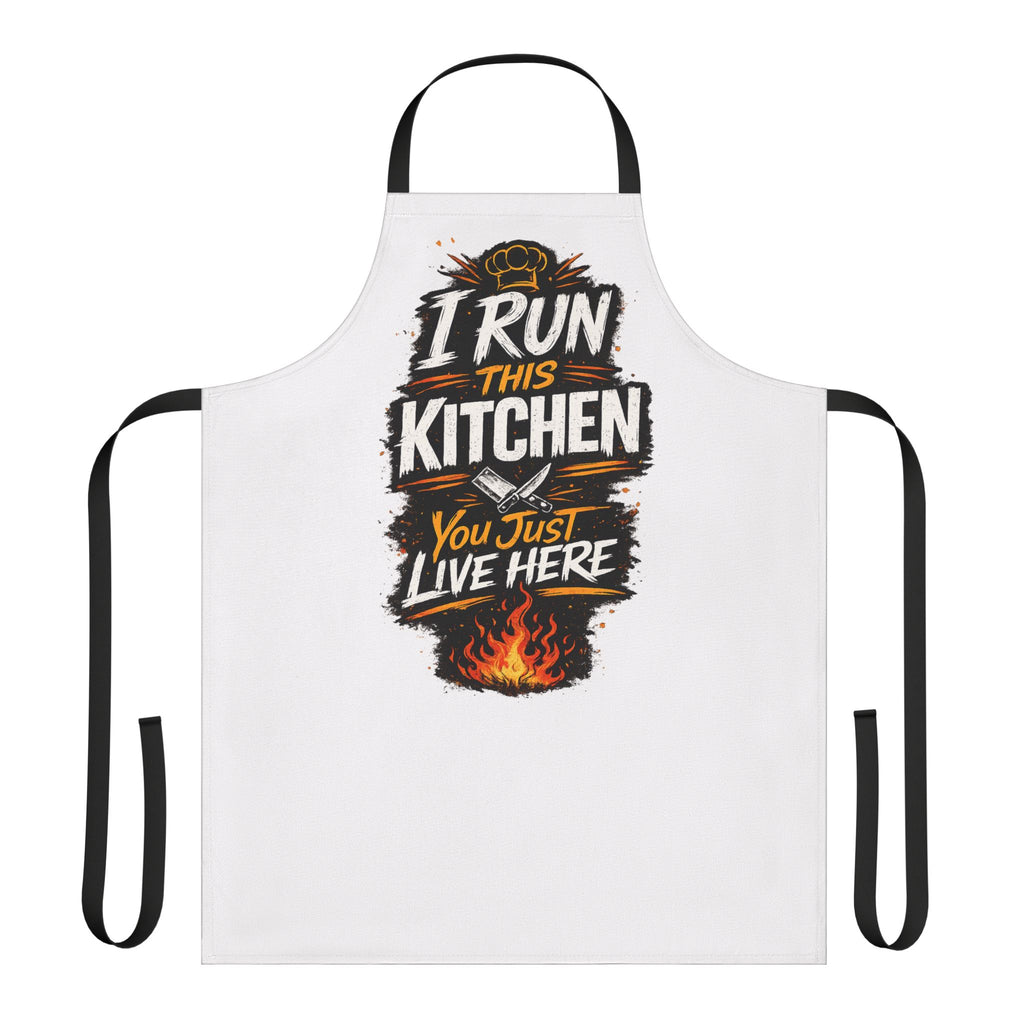 Kitchen Apron — "I Run This Kitchen, You Just Live Here" Funny Chef Apron for Home Cooks & Grillmasters